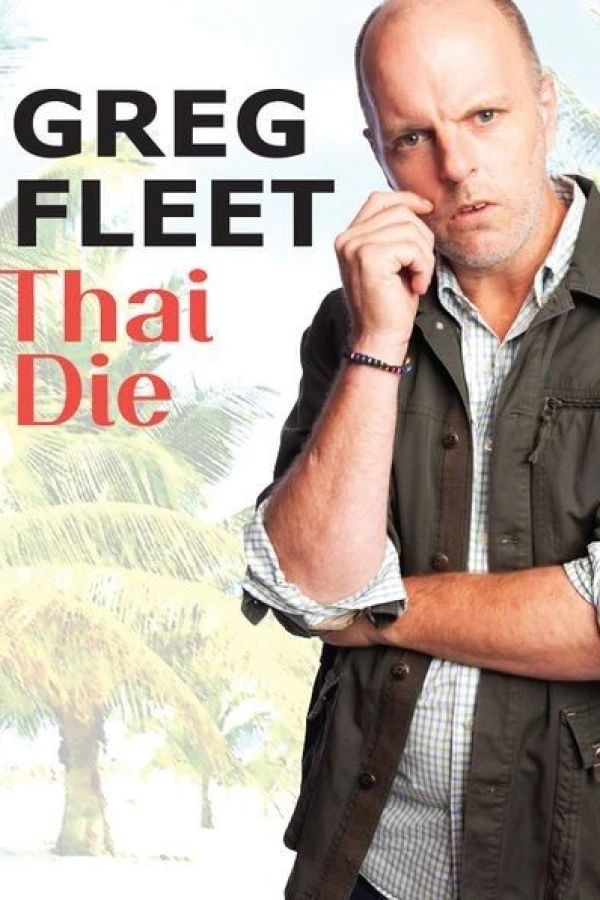 Greg Fleet: Thai Die Poster