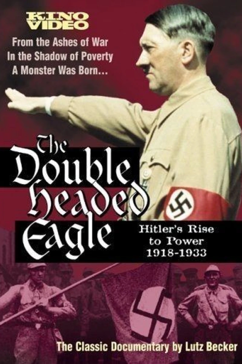 Double Headed Eagle: Hitler's Rise to Power 1918-1933 Poster
